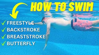 Swimming Tutorial for Beginners How to Swim Freestyle Backstroke Breaststroke and Butterfly [upl. by Giovanni478]