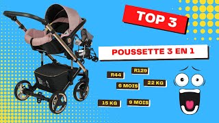 Le TOP 3 poussettes 3 en 1 le guide ultime pour les parents avertis 2023 [upl. by Reave]