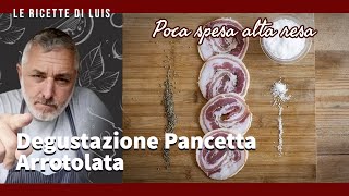 Degustazione Video Della Pancetta Arrotolata [upl. by Monia73]