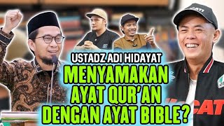 UST ADI HIDAYAT MENYAMAKAN AYAT QURAN DENGAN AYAT BIBLE [upl. by Ecnerol]