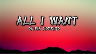 All I want  Olivia Rodrigo Lyrics video [upl. by Malva]