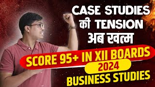 Case studies Series Announced  Tips to score 95 in class 12 Business studies Board exam 2024 [upl. by Eivla]