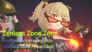 Zenless zone zero  Hollow zero stage metro ibu kota lama  Heartland [upl. by Screens29]