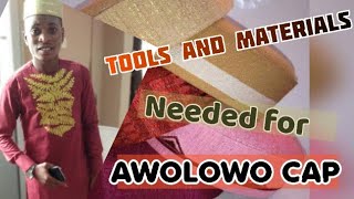 HOW TO MAKE AWOLOWO or EBUKA CAP 1 Tools and materials needed for awolowo or Ebuka cap [upl. by Godderd]