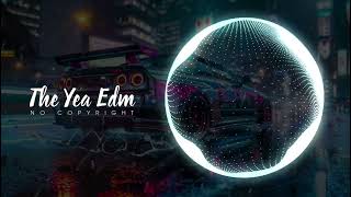 Seasons Of Change  The Yea EDM  Electronic Dance Music  No Copyright [upl. by Bakerman]