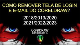 COMO REMOVER TELA DE LOGIN E EMAIL CORELDRAW 201820192020202120222023 X64 BITS 👨‍💻 [upl. by Calan310]