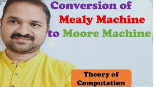 Conversion of Mealy Machine to Moore Machine [upl. by Aveneg]