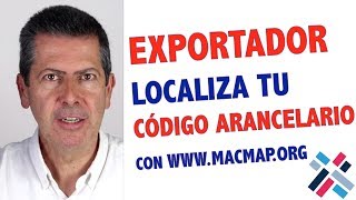 Exportador Encuentra tu partida arancelaria con MACMAP [upl. by Standley952]