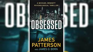 Obsessed by James Patterson 🎧📖 Mystery Thriller amp Suspense Audiobook [upl. by Laban625]