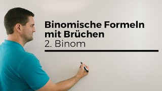 Binomische Formeln mit Brüchen 2 Binom Rechnen mit Binomen  Mathe by Daniel Jung [upl. by Eissahc]