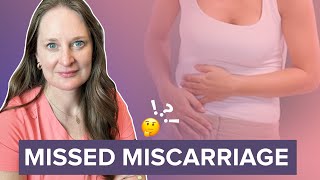 Understanding Missed Miscarriage Your Options And Support  Dr Lora Shahine [upl. by Ecirehc162]