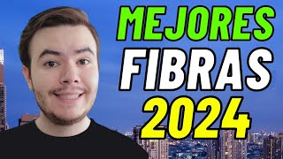 Las MEJORES FIBRAS para INVERTIR en 2024 [upl. by Glimp769]