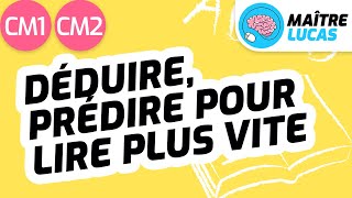 Lecture fluide  déduire prédire pour lire plus vite CM1  CM2  Cycle 3  Français [upl. by Berget]