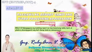 EPP4 ARALIN 15 PAGGAWA NG REPORT GAMIT ANG WORD PROCESSING APPLICATION [upl. by Niboc393]