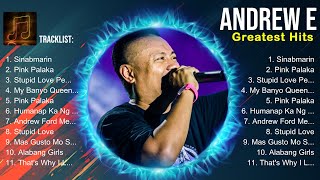 Andrew E 2024  Andrew E Top Songs  Andrew E Full Album [upl. by Bernat]