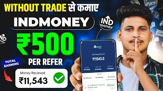 1 refer ₹500 🤑  refer and earn app  indmoney refer and earn  indmoney refer and earn new update [upl. by Htebilil]