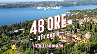 48 ore a Brescia  Speciale Lago di Garda [upl. by Binni]