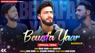 Bewafa Yaar Mashup  Maahi Aamir  Umi A Feem New Kashmiri Song [upl. by Kciremed]