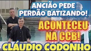 ANCIÃO CLAUDIO CODONHO TEVE QUE PEDIR PERDÃO DENTRO DO TANQUE DO BATISMOOLHA A SURPRESA QUE FOI [upl. by Hardy454]