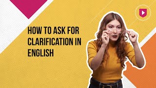 How to ask for clarification in English [upl. by Gnihc824]