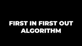 HOW TO GET FIRST IN FIRST OUT ALGORITHM [upl. by Alexis]