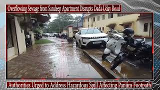 Overflowing Sewage from Sandeep Apartment Disrupts Dada Uday Road [upl. by Hicks]