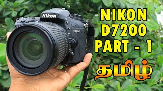 Nikon D7200 Part  1 Tamil [upl. by Asiel]