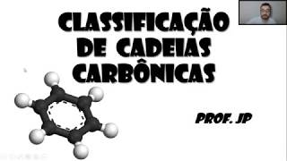 Química Orgânica  Classificação de cadeias carbônicas  Parte 1 [upl. by Yanffit]