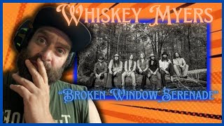 That was Deep quotBroken Window Serenadequot Whiskey Myers REACTION [upl. by Yenitirb]