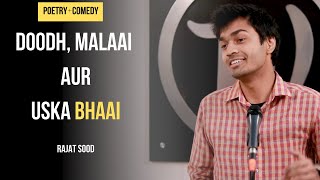 Doodh Malaai aur Uska Bhaai  Poetry  Comedy  Stand Up Pomedy  Rajat Sood  Wordsutra [upl. by Belloir]