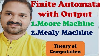 Finite Automata With Output  Moore Machine  Mealy Machine  Theory of Computation  TOC [upl. by Ahtera818]