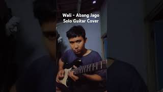 Wali band  Abang Jago cover Gitar  cover music waliband [upl. by Schaaff]