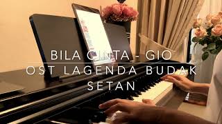 Bila Cinta  Gio OST Lagenda Budak Setan [upl. by Lowenstern562]