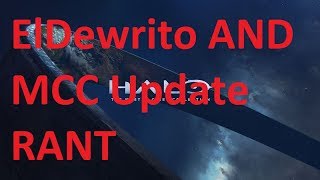 ElDewrito AND MCC Update RANT [upl. by Revkah307]