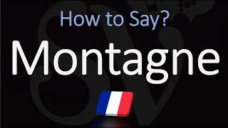 How to Pronounce Montagne  How to say Mountain in French [upl. by Tiedeman]