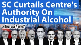 SC Curtails Centres Authority On Industrial Alcohol  UPSC  SSB Interview [upl. by Lebam]