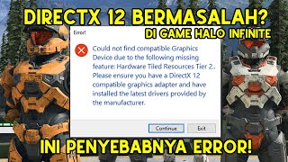 BAGAIMANA CARA MEMPERBAIKI KESALAHAN DIRECTX 12 DI HALO INFINITE  INI PENYEBABNYA  HALOINFINITE [upl. by Yeldar]