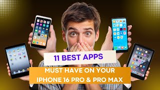 11 Best Apps to Have on Your iPhone 16 Pro amp Pro Max [upl. by Elohc]