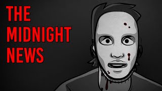 The Midnight News  Scary Story Time  Something Scary  Snarled [upl. by Richia]