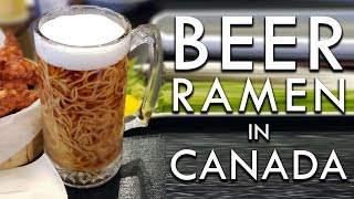 BEER RAMEN IN CANADA [upl. by Coppock]