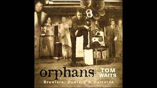 Tom Waits  Lucinda  Orphans Brawlers [upl. by Ennaira686]