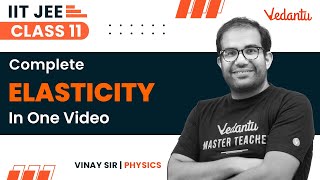 Elasticity Class 11  One Shot  JEE 2024  IIT JEE  Vinay Shur Sir  Vedantu JEE [upl. by Aileduab14]