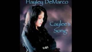 Hayley DeMarcos New Single quotCaylees Songquot [upl. by Koosis213]