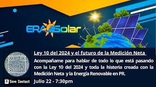 Ley 10 del 2024 y el futuro de la Medición Neta en PR [upl. by Ettenom]