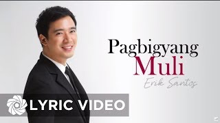 Erik Santos  Pagbigyang Muli Lyrics [upl. by Suirad]