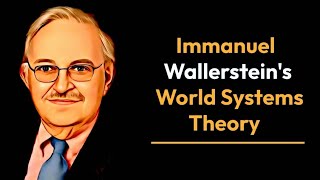 Immanuel Wallersteins World Systems Theory [upl. by Wagshul]