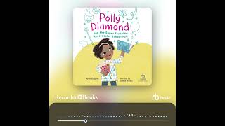 Audiobook Sample Polly Diamond and the Super Stunning Spectacular School Fair [upl. by Lerrehs944]