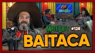 BAITACA  MATECAST 128 [upl. by Krystle363]