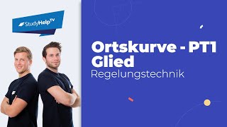 Ortskurve Einstieg  PT1 Glied  Regelungstechnik Technische Mechanik StudyHelp [upl. by Grote]