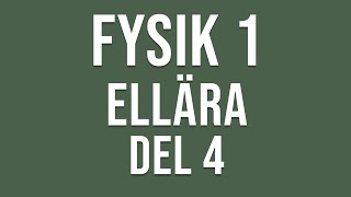 Fysik 1  Ellära del 4 av 4 [upl. by Beaver232]